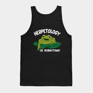 Herpetology Is Ribbiting Funny Frog Tank Top